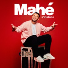 Mah&eacute; S'installe (Tourn&eacute;e)